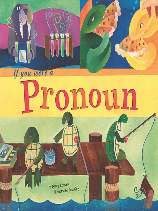 Title details for If You Were a Pronoun by Nancy Loewen - Wait list